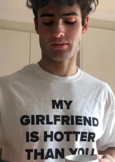 Camiseta "My girlfriend is hotter than you"